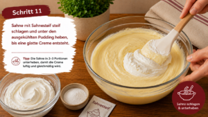 Schritt 11: Sahne mit Sahnesteif steif schlagen und unter den ausgekühlten Pudding heben, bis eine glatte Creme entsteht.